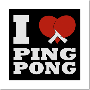 i love ping pong Posters and Art